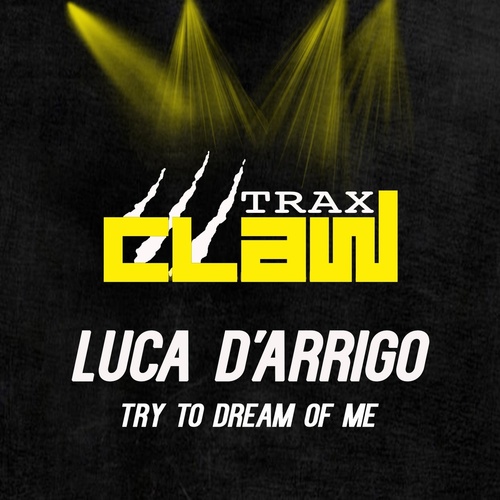 Luca D'Arrigo - Try to Dream of Me [CLX050]